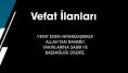 Malatya'da Vefat Edenler (8 Aralık): 8 Hemşehrimizi Uğurladık