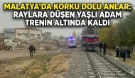 Malatya'da Korku Dolu Anlar: Raylara Düşen Yaşlı Adam Trenin Altında Kaldı