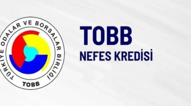 TOBB Nefes Kredisi 50 Milyar TL’ye Çıktı: Başvurular Başladı