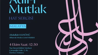 Malatya’da “Âdil-i Mutlak” Hat Sergisiyle Adalet Teması Sanatta Canlanıyor