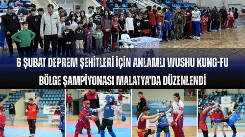 6 Şubat Deprem Şehitleri Anısına Wushu Kung Fu Bölge Şampiyonası