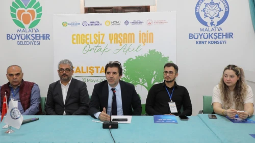 Malatya’da "Engelsiz Yaşam" Seferberliği: Ortak Akıl Çalıştayı Düzenlendi