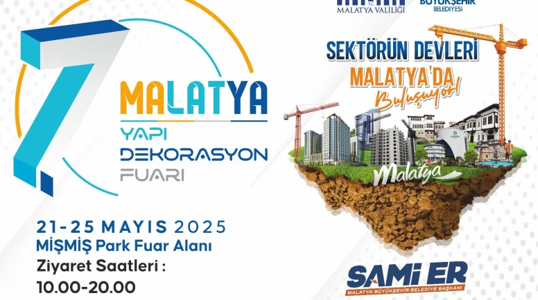 Yapı ve Dekorasyonun kalbi Malatya’da atıyor