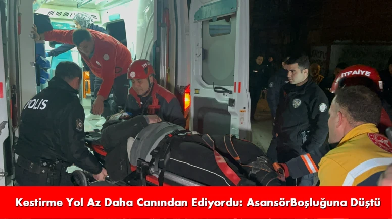 Kestirme Yol Az Daha Canından Ediyordu: AsansörBoşluğuna Düştü