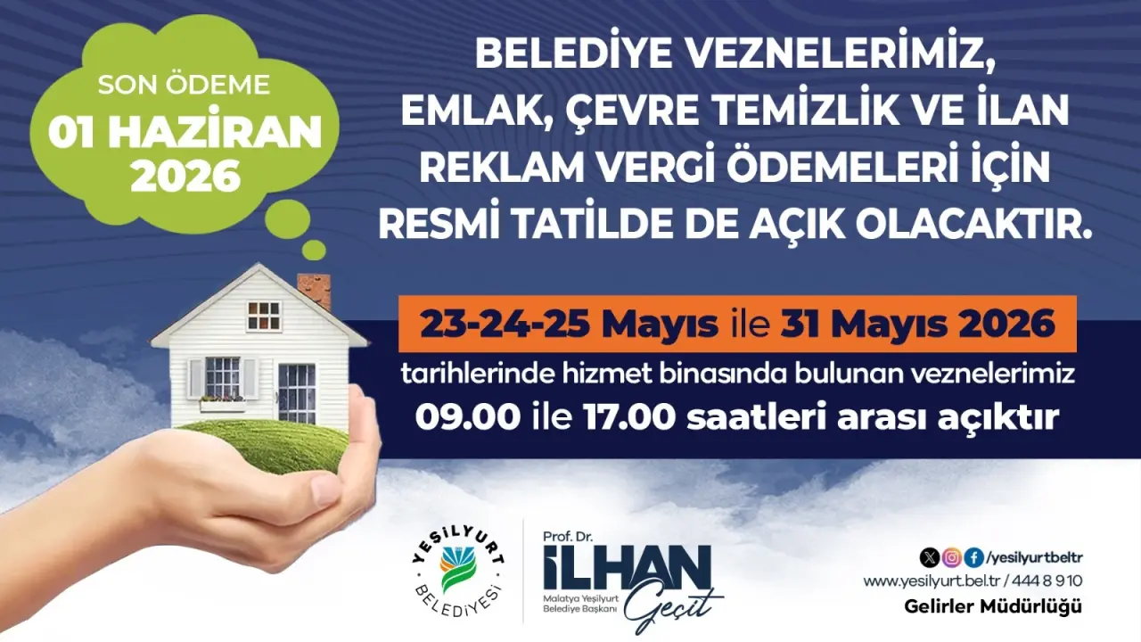 Yeşilyurt Belediyesi vezneleri emlak vergisi, çevre temizlik vergisi ve ilan reklam vergisi son ödeme tarihi için resmi tatilde açık olacak